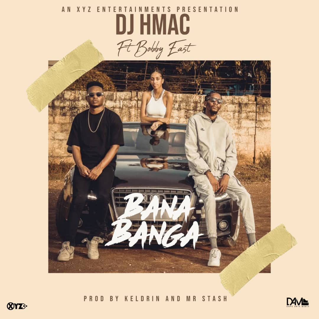 DOWNLOAD DJ H-Mac ft. Bobby East - "Bana Banga" Mp3