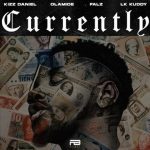 Kizz Daniel ft. Olamide, Falz & LK Kuddy – "Currently"