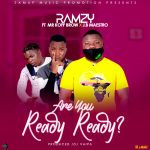 Ramzy ft. Mr Koff Brow X JB Maenstro - Are Ready Ready
