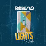 Roberto - "Lights Down" (Prod. By Roberto & KB)