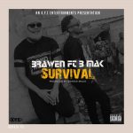Brawen ft. Bmak – “Survival” Mp3