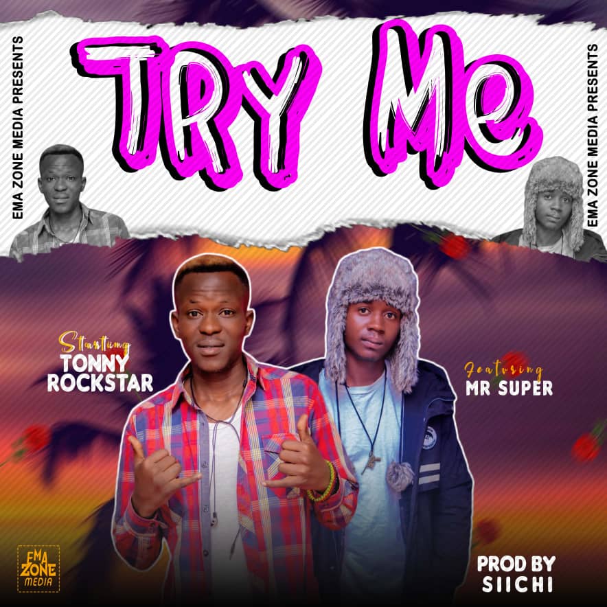Tonny Rockstar ft. Mr Super - "Try Me" (Prod. By Siichi) Mp3