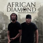 Holstar & Dominant 1 – "African Diamond" EP