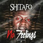 Shitafo D - "No Feelings" (Prod. By Dj Born) Mp3