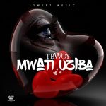 TBwoy Ft. Joewy – “Mwati Uziba (Remix)” Mp3