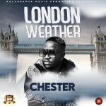 Chester - "London Weather" Mp3