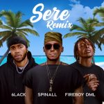 Dj Spinall ft. 6lack & Fireboy DML - "Sere (Remix)" Mp3