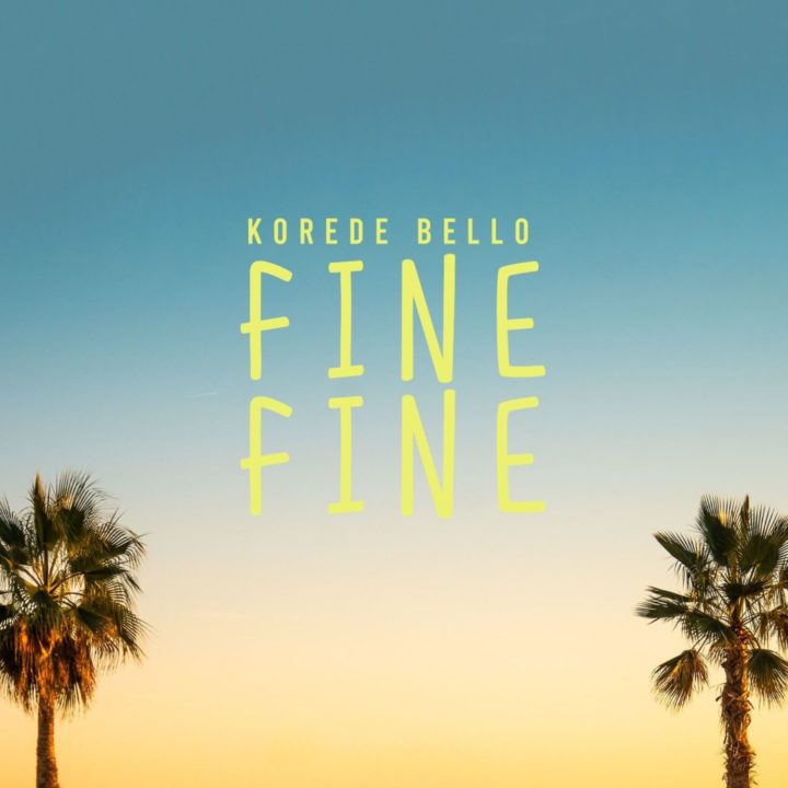 DOWNLOAD:  Korede Bello - 'Fine Fine'