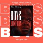 Sam Strange - "Boyz Don't Cry"