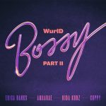 Wurld ft. Erica Banks & Amaarae – “Bossy (Part II)” Mp3