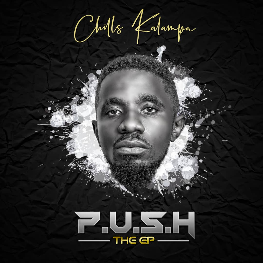 DOWNLOAD Chills Kalampa - 'P.U.S.H' EP