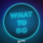 Rotimi – “What To Do” Mp3 Download - 2021