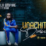 T-Sean, Baila Empire - “Unachita Bwino” Mp3