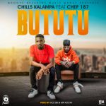Chills Kalampa Ft. Chef 187 - 'Bututu' Mp3 DOWNLOAD