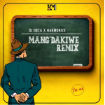 Dj Obza x Harmonize x Leon Lee - 'Mang'dakiwe Remix' Mp3 DOWNLOAD