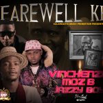 Vinchenzo, Jazzy Boy & Moz B – “KK Farewell” Mp3 DOWNLOAD