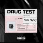 Naira Marley - 'Drug Test' Mp3 DOWNLOAD Mp3