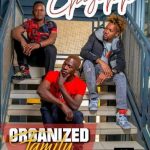 Organized Family Ft. Shemmy - "Chigololo" Mp3
