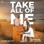 Chanda Na Kay ft. Abel Chungu –Take All Of Me Mp3 Download Mp3