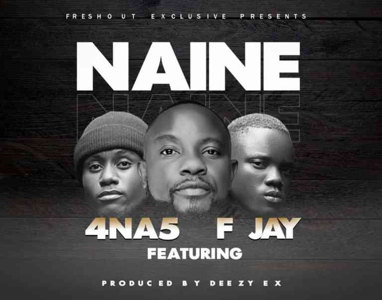 4 Na 5 ft. F Jay Naine Mp3