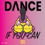 Y Celeb ft Zakwe & Kaycee - "Dance if you Can" Mp3