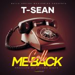 T-Sean – “Call Me Back” Mp3 Download
