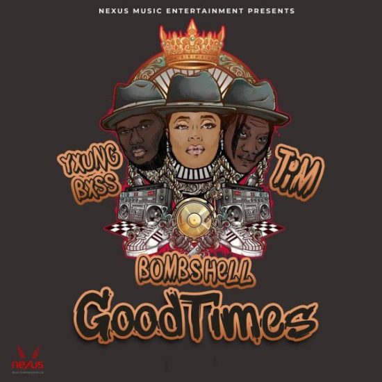 Bombshell ft. Tim, Yxung Bxss – Good Times Mp3