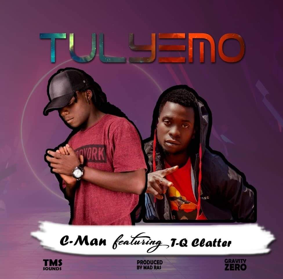 C Man Ft. TQ Clatter - "Tulyemo" Mp3