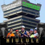 Dancehall Machine Ft. Dope Boys & Zayellow Man - ‘Niulule' Mp3 Download