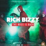 Rich Bizzy – “The BOSS Is Back Mp3”