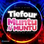 Tiefour – Muntu Ni Muntu Mp3
