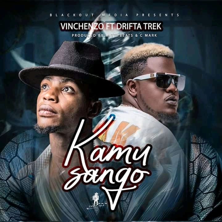 Vinchenzo ft. Drifta Trek – Kamu Sango Mp3