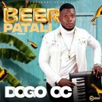 Dogo OC - "Beer Patali" Mp3