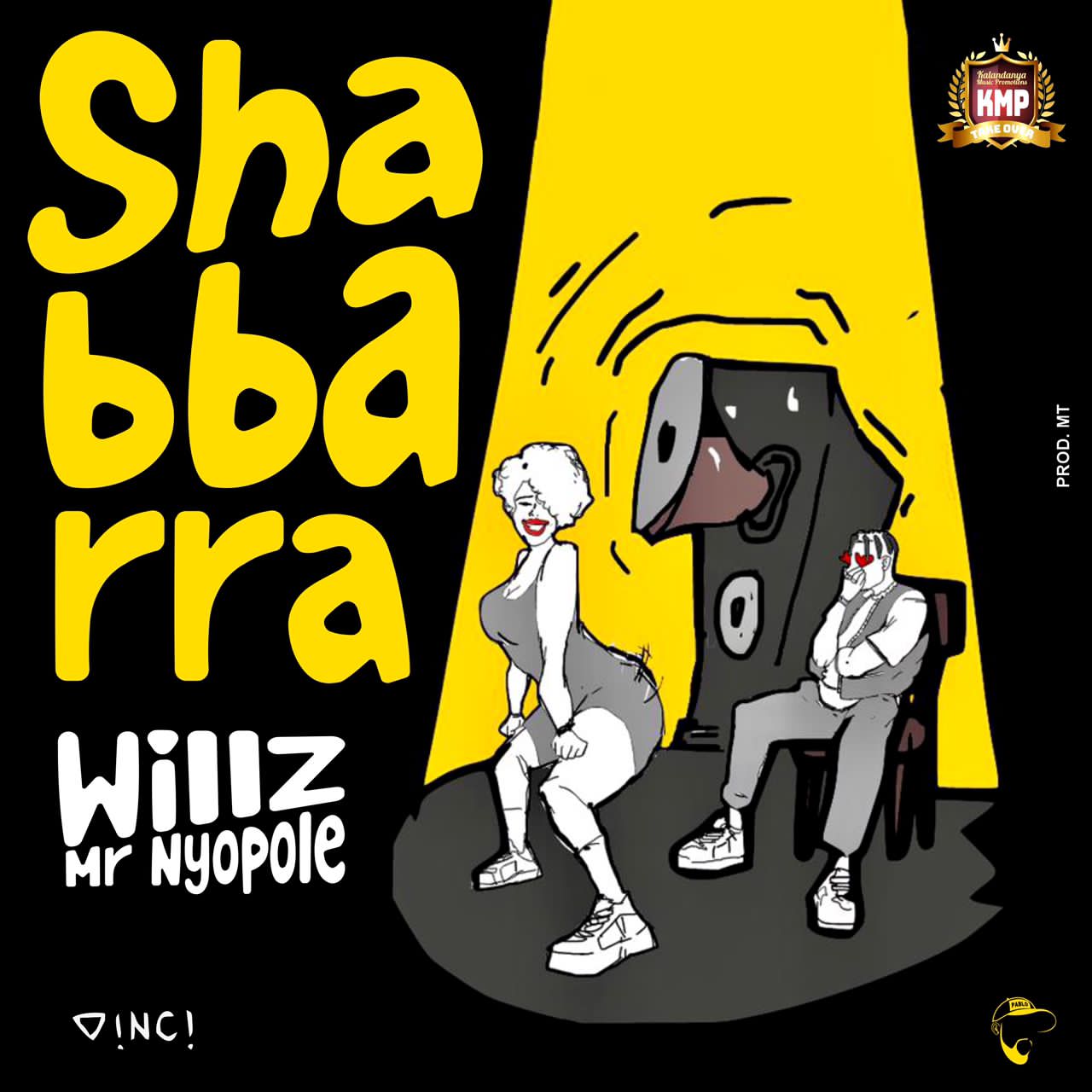 Willz Mr. Nyopole - Shabbarra Mp3