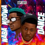 Dope Boys – 'Naba Ndowa Dance' Mp3 Download