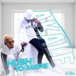 Hush Tiger ft. Yo Maps - "Akale"