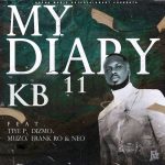 KB Ft. Muzo AKA Alphonso, Tiye-P, Dizmo, Frank Ro & Neo - "My Dairy 11" Mp3