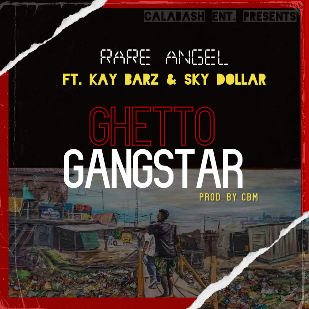 Rare Angel ft. Sky Dollar & K Barz - "Ghetto Gangstar" Mp3