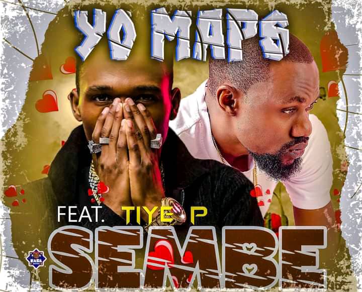 Yo Maps Ft. Tiye P – 'Sembe' Mp3 Download