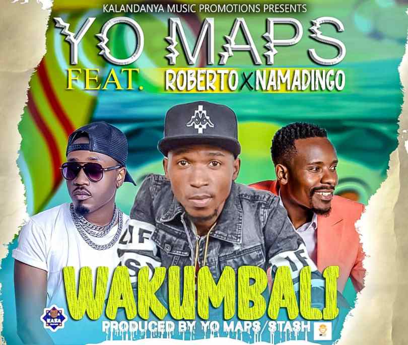Yo Maps ft. Namadingo & Roberto – Wakumbali Mp3 Download