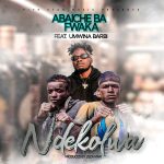 Abaiche Ba Fwaka ft. Umwina Barbi - "Ndekolwa" Mp3