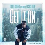 Alpha Romeo Ft. Elisha Long – 'Get It On' Mp3 Download