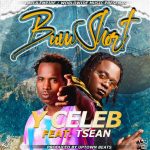 Y Celeb ft. T-Sean – "Bum Short" Mp3