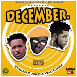 Y Celeb x Jorzi zm x Wau China - 'December' Mp3 Download