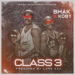 B Mak x KOBY – "Class 3" Mp3