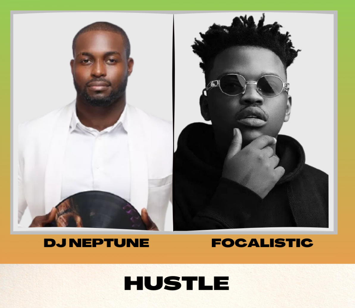 DJ Neptune x Focalistic - "Hustle" Mp3