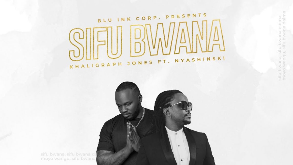 Khaligraph Jones ft. Nyashinski – Sifu Bwana Mp3 Download