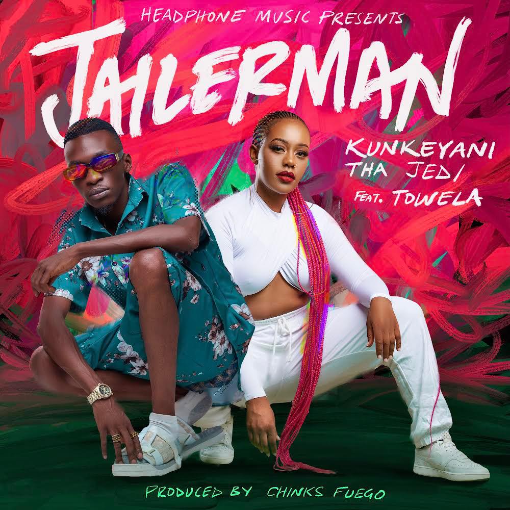 Kunkenyani Tha Jedi Ft. Towela Kaira – "Jailer Man" Mp3