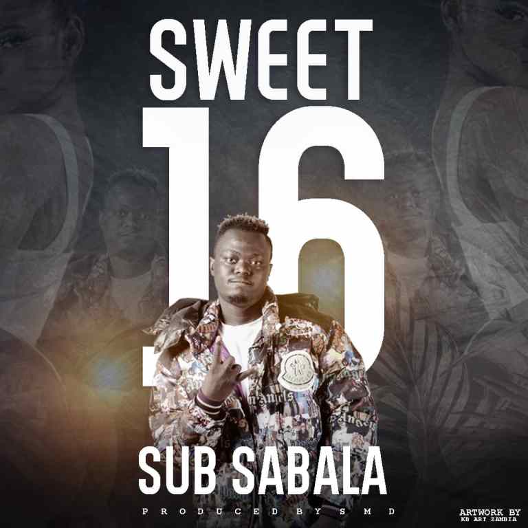 Sub Sabala – "Sweet 16" Mp3