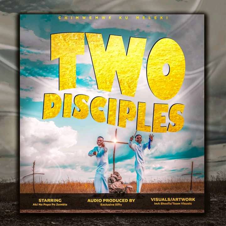 Aki Na Popo – "Two(2) Disciples" Mp3
